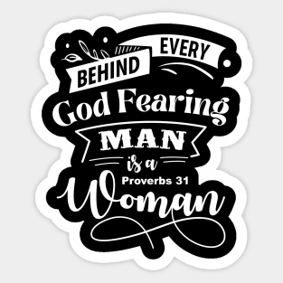 Behind Every God Fearing Man Is A Proverbs 31 Woman Sticker